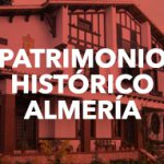 Patrimonio Historico Almeria